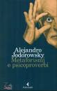 JODOROWSKY ALEJANDRO, Metaforismi e psicoproverbi