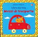 USBORNE EDIZIONI, Libro zig zag Mezzi di trasporto