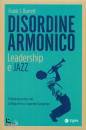 BARRET J. FRANK, Disordine armonico Leadership e jazz