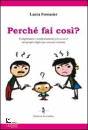 immagine di Perch fai cos?