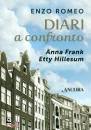 ROMEO ENZO, Diari a confronto Anna Frank Etty Hillesum