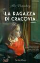 ROSENBERG ALEX, La ragazza di cracovia