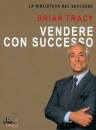 TRACY BRIAN, Vendere con successo