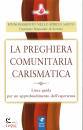 COMITATO NAZIONALE, La preghiera copmunitaria carismatica  Linee guida