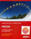 BRACONI - SARTOR, Freeski La nuova scuola del freestyle