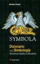 POGGI BRUNO, Symbola dizionario della simbologia