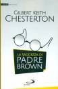 CHESTERTON GILBERT K, La saggezza di Padre Brown