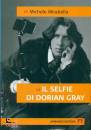 MIRABELLA MICHELE, Il selfie di Dorian Gray