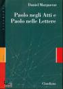 MARGUERAT DANIEL, Paolo negli atti e Polo nelle lettere