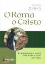 Xeres Saverio, O Roma o Cristo La drammatica scelta di Lutero