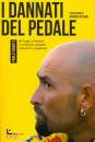 VIBERTI PAOLO, I dannati del pedale. Da Coppi a Pantani