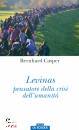 CASPER BERNHARD, Levinas pensatore della crisi dell