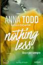 TODD ANNA, Nothing less 2 Ora e per sempre