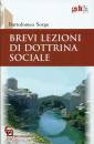 SORGE BARTOLOMEO, Brevi lezioni di dottrina sociale