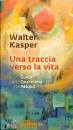 KASPER WALTER, Una traccia verso la vita