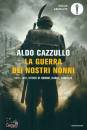 CAZZULLO ALDO, La guerra dei nostri nonni