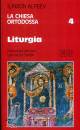 ALFEEV ILARION, La chiesa ortodossa - Liturgia