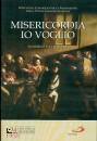 SAN PAOLO EDIZIONI, Misericordia io voglio Sussidio pastorale