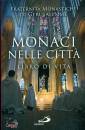 SAN PAOLO EDIZIONI, Monaci nella citt. Libro di vita