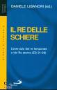 LIBANORI DANIELE /ED, Il re delle schiere