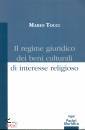 TOCCI MARIO, IL regime giuridico dei beni culturali