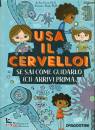 JOAN DEAK, Usa il cervello