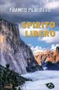 FRANCO PERLOTTO, Spirito libero