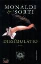 MONALDI & SORTI, Dissimulatio