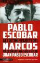 ESCOBAR PABLO, Pablo Escobar gli ultimi segreti dei narcos
