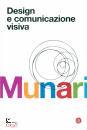 MUNARI BRUNO, Design e comunicazione visiva