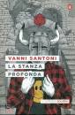 SANTONI VANNI, La stanza profonda