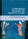 FERRARI DANIELE /ED, Le minoranze religiose tra passato e futuro