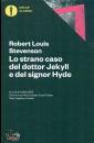 STEVENSON R.L., LO STRANO CASO DEL DOTTOR JEKYLL E DEL SIGNOR HYDE