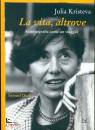 KRISTEVA JULIA, La vita altrove