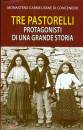 CARMELITANE, Tre pastorelli Protagonisti di una grande storia