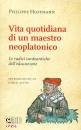 immagine di Vita quotidiana di un maestro neoplatonico