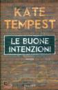 TEMPEST KATE, Le buone intenzioni