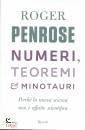 Penrose Roger, Numeri, teoremi & minotauri