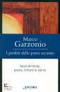 Garzonio Marco, I profeti della porta accanto