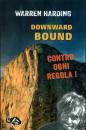 immagine di Downward bound Contro ogni regola