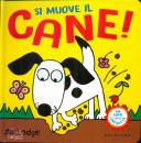 LODGE JO, Si muove il cane!