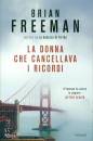 FREEMAN BRIAN, La donna che cancellava i ricordi