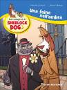 COMINI - MOSCA, Sherlock Dog - Una faina nell