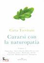 TREVISANI CATIA, Curarsi con la Naturopatia vol 2