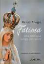 Allegri Renzo, Fatima. Una profezia lunga cent