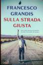 Grandis Francesco, Sulla strada giusta