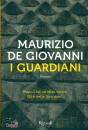 de Giovanni Maurizio, I guardiani