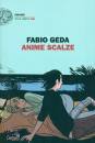 GEDA FABIO, Anime scalze