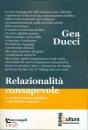 DUCCI GEA, Relazionalit consapevole