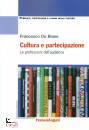 DE BIASE FRANCESCO, Cultura e partecipazione Professione dell